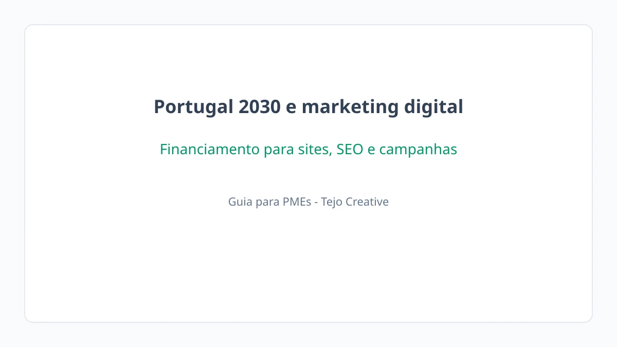 Ilustracao editorial sobre financiamento de marketing digital para PMEs em Portugal, com referencia a Portugal 2030, websites, SEO e campanhas online.